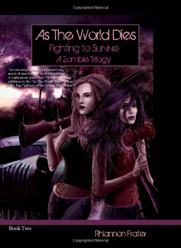 Stock image for As The World Dies: Fighting To Survive: A Zombie Trilogy for sale by Pomfret Street Books
