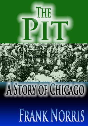 9781440425509: The Pit : A Story Of Chicago