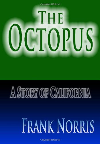 Stock image for The Octopus : A Story Of California for sale by SecondSale