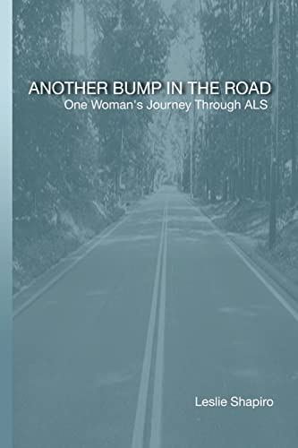 Another Bump In The Road: One Woman's Journey Through Als (9781440426452) by Shapiro, Leslie