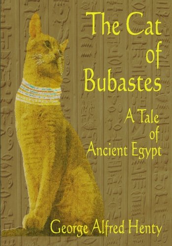 Beispielbild fr The Cat of Bubastes : A Tale of Ancient Egypt zum Verkauf von HPB-Diamond