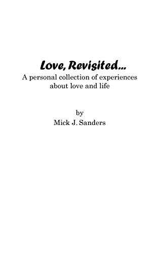 Stock image for Love, Revisited.: A Personal Collection of Experiences about Love and Life for sale by THE SAINT BOOKSTORE
