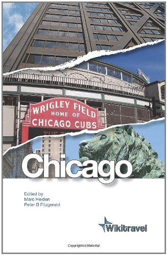 Stock image for Wikitravel Chicago: The Free, Complete, Up-To-Date And Reliable Guide To Chicago for sale by Bookmans