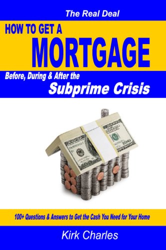 How to Get a Mortgage Before, During & After the Subprime Crisis (9781440431685) by [???]