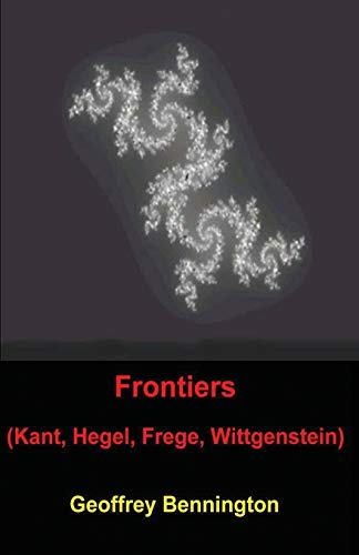 Beispielbild fr Frontiers: Kant, Hegel, Frege, Wittgenstein zum Verkauf von Save With Sam