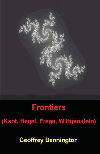 9781440432347: Frontiers: Kant, Hegel, Frege, Wittgenstein