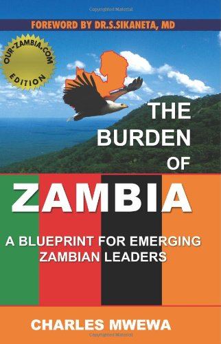 9781440434426: The Burden Of Zambia: A Blueprint For Emerging Zambian Leaders