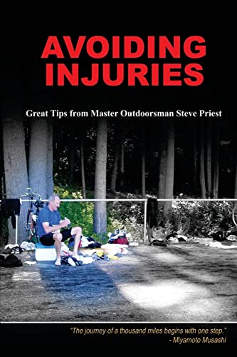 Stock image for Avoiding Injuries: Great Tips From Master Outdoorsman Steve Priest for sale by THE SAINT BOOKSTORE