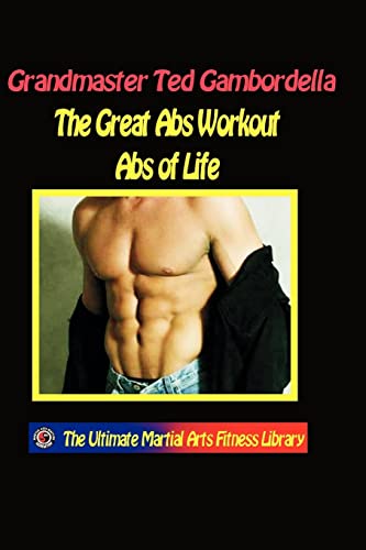 Imagen de archivo de The Great Ab Workout Abs For Life: How To Get And Keep Great Abs For Life a la venta por THE SAINT BOOKSTORE