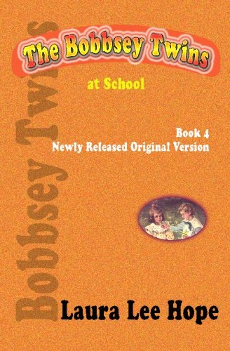 The Bobbsey Twins at School, Book 4, Newly Released Original Version (9781440442193) by Hope, Laura Lee