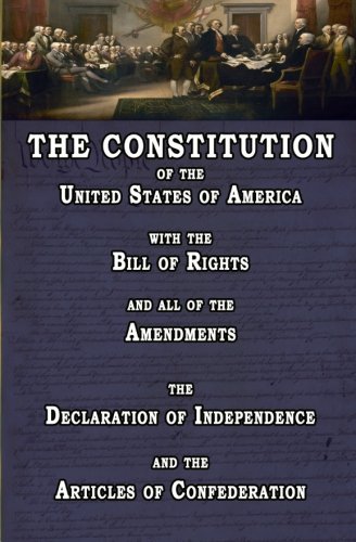 9781440442278: The Constitution of the United States of America, with the Bill of Rights and all of the Amendments; The Declaration of Independence; and the Articles of Confederation