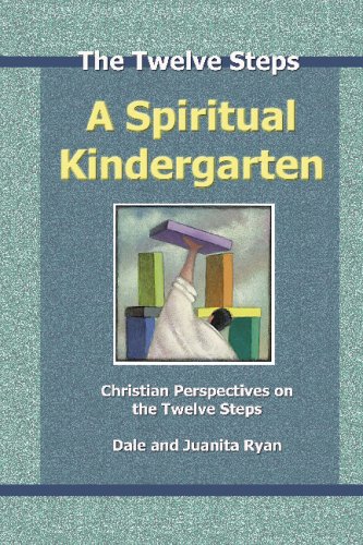 Stock image for A Spiritual Kindergarten: Christian Perspectives On The Twelve Steps for sale by Half Price Books Inc.