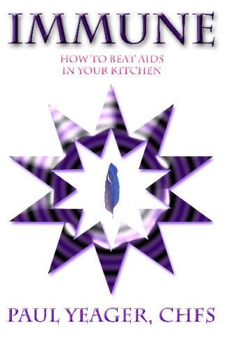 9781440449543: Immune: How to Beat AIDS in Your Kitchen