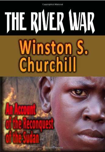 Imagen de archivo de The River War : An Account Of The Reconquest Of The Sudan a la venta por ThriftBooks-Dallas