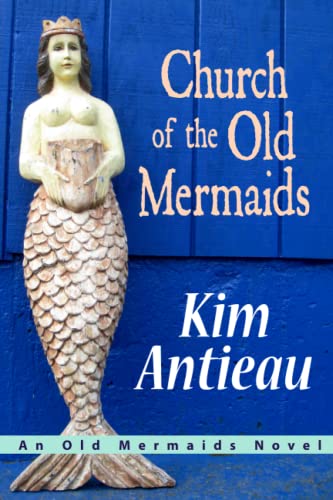 Stock image for Church Of The Old Mermaids for sale by SecondSale