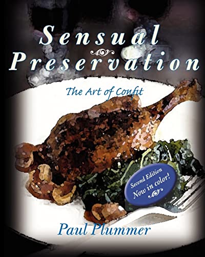 Beispielbild fr Sensual Preservation: The Art Of Confit - Second Edition zum Verkauf von THE SAINT BOOKSTORE