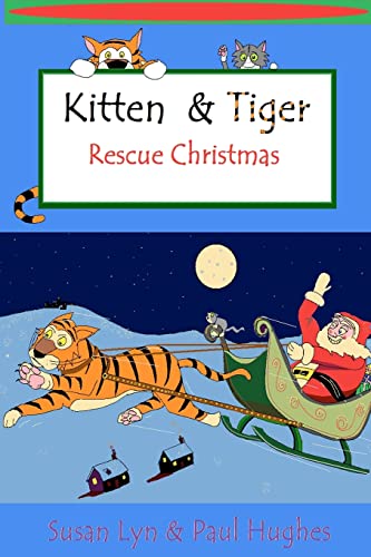 Kitten & Tiger Rescue Christmas (9781440457043) by Hughes, Paul; Lyn, Susan