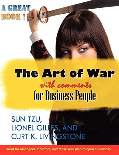The Art of War with Comments for Business People (9781440458033) by Sun Tzu; Curt Livingstone