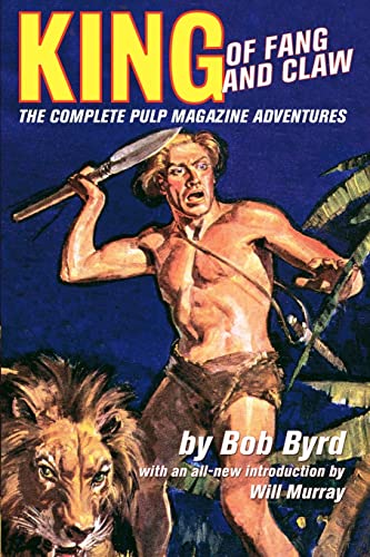 Stock image for King of Fang and Claw: the Complete Pulp Magazine Adventures for sale by Better World Books