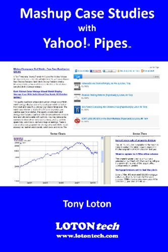 Mashup Case Studies with Yahoo! Pipes (9781440459757) by Loton, Tony