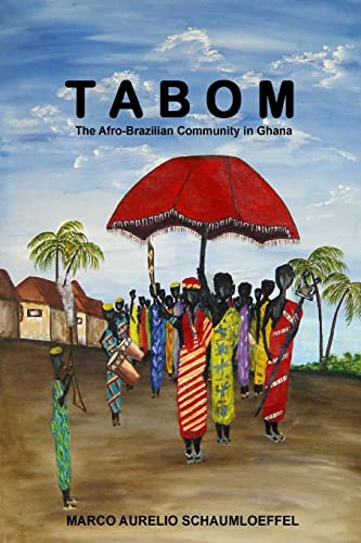 Stock image for Tabom. The Afro-Brazilian Community In Ghana for sale by Textbooks_Source