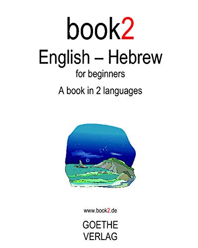 Imagen de archivo de Book2 English - Hebrew For Beginners: A Book In 2 Languages a la venta por Book Trader Cafe, LLC