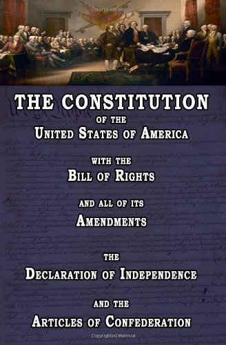 9781440465161: The Constitution of the United States of America, with the Bill of Rights and all of its Amendments; The Declaration of Independence; and the Articles of Confederation