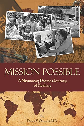 Beispielbild fr Mission Possible: A Missionary Doctor's Journey Of Healing zum Verkauf von Jenson Books Inc