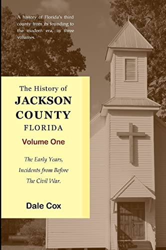 

History of Jackson County, Florida : The Early Years