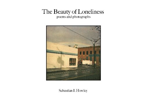 Beispielbild fr The Beauty Of Loneliness: Poems And Photographs zum Verkauf von Revaluation Books