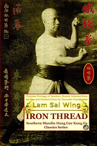 Imagen de archivo de Iron Thread. Southern Shaolin Hung Gar Kung Fu Classics Series a la venta por HPB-Red