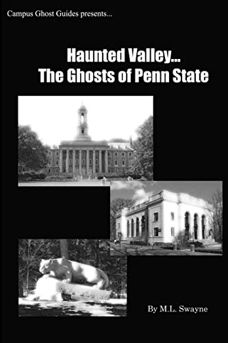 Stock image for Haunted Valley. The Ghosts Of Penn State: Ghost Stories And Haunted Tales Of Penn State for sale by Save With Sam