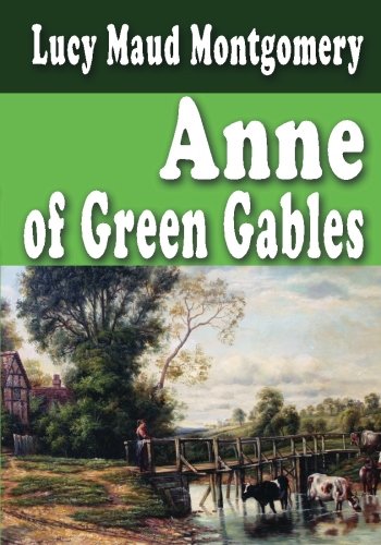 Stock image for Anne Of Green Gables - Unabridged And Complete for sale by Wizard Books