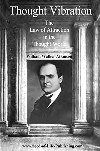 Stock image for Thought Vibration: The Law Of Attraction In The Thought World for sale by HPB Inc.