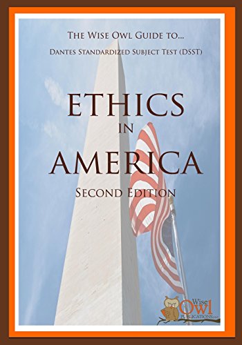 Imagen de archivo de The Wise Owl Guide To. Dantes Subject Standardized Test (Dsst) Ethics In America (Second Edition) a la venta por ZBK Books