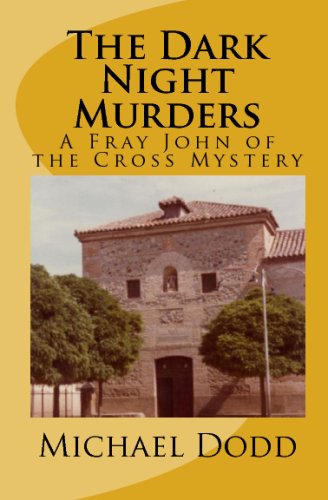 The Dark Night Murders: A Fray John Of The Cross Mystery (9781440487941) by Dodd, Michael