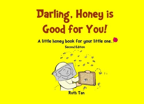 9781440489822: Darling, Honey Is Good For You!: A Little Honey Book For Your Little One.