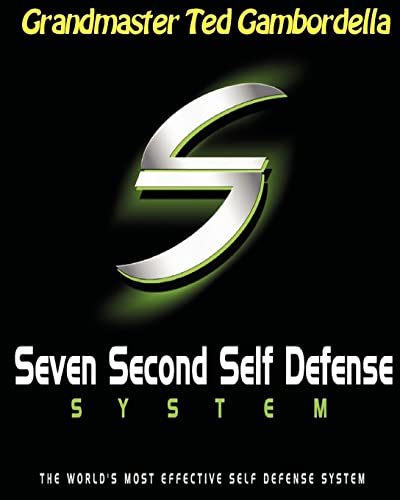 Imagen de archivo de Seven Second Self Defense System: The World's Most Effective Self Defense Program a la venta por THE SAINT BOOKSTORE