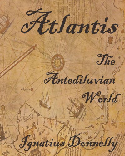 Beispielbild fr Atlantis: The Antediluvian World: Fully Illustrated zum Verkauf von Irish Booksellers