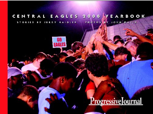 Central Eagles Yearbook: 2008 (Color Edition) (9781440493935) by Haigler, Jerry; Davis, John