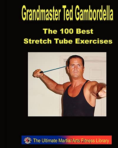 Imagen de archivo de The 100 Best Stretch Tube Exercises : Now with 225 Exercises a la venta por Better World Books