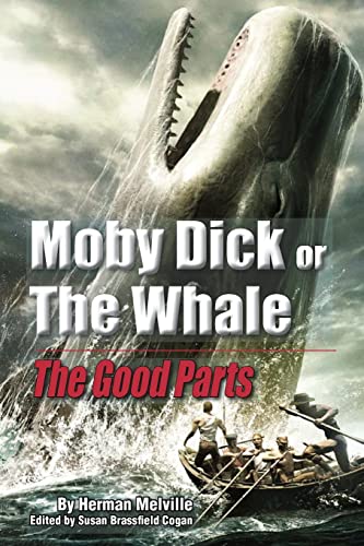 Moby Dick, Or The Whale: The Good Parts (9781440494437) by Melville, Herman; Cogan, Susan Brassfield