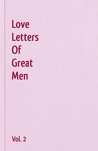 Stock image for Love Letters Of Great Men - Vol. 2 for sale by California Books