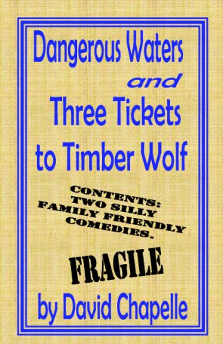 Dangerous Waters and Three Tickets to Timber Wolf - David Chapelle