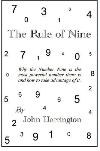 The Rule Of Nine: Why The Number Nine Is The Most Powerful Number There Is And How To Take Advantage Of It. (9781440498992) by Harrington, John