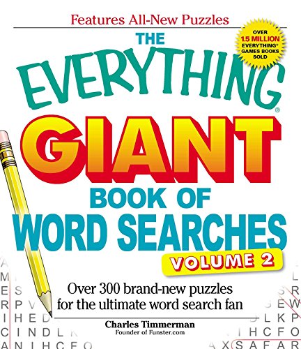 Beispielbild fr The Everything Giant Book of Word Searches Volume II: Over 300 brand-new puzzles for the ultimate word search fan (Everything® Series) zum Verkauf von BooksRun