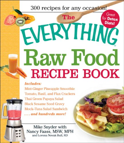 Imagen de archivo de The Everything Raw Food Recipe Book: Mint-Green Pineapple Smoothie, Tomato, Basil, and Flax Crackers, Thai Green Papaya Salad, Black Sesame Seed . and Hundreds More! (Everything S.) a la venta por WorldofBooks