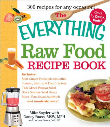 Stock image for The Everything Raw Food Recipe Book: Mint-Green Pineapple Smoothie, Tomato, Basil, and Flax Crackers, Thai Green Papaya Salad, Black Sesame Seed . and Hundreds More! (Everything S.) for sale by WorldofBooks