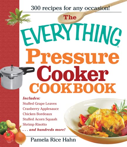 Imagen de archivo de The Everything Pressure Cooker Cookbook a la venta por Wonder Book