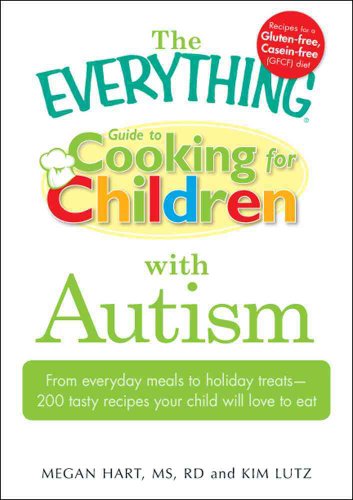 The Everything Guide to Cooking for Children with Autism